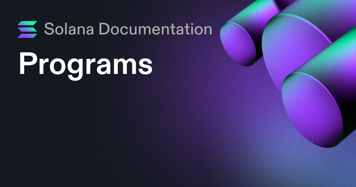 Solana Docs - Programs preview