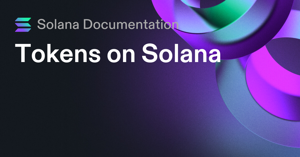 Solana Docs - Tokens preview